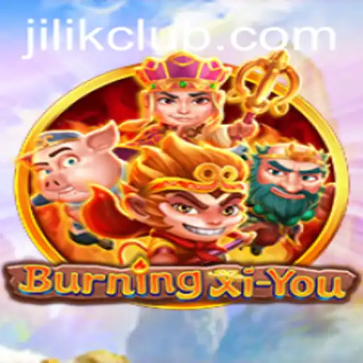 BurningXiYou: Embrace the Fiery Adventure with Jilik